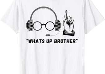 Sketch streamer whats up brother t shirt template vector
