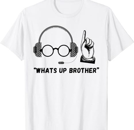 Sketch streamer whats up brother t shirt template vector