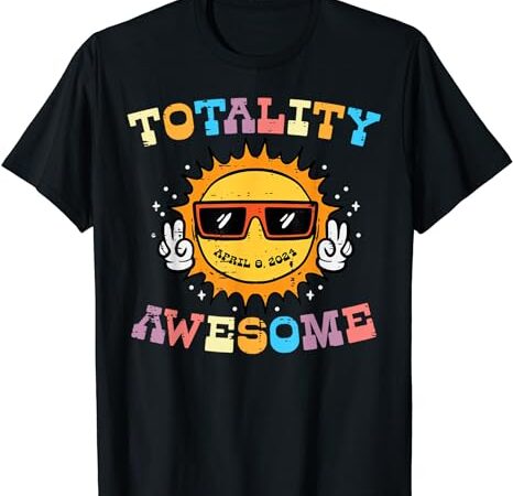 Solar eclipse sun totality awesome 04.08 2024 kids women men t-shirt