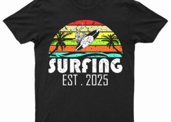 Surfing EST . 2025 | Funny Surfing T-Shirt Design For Sale!
