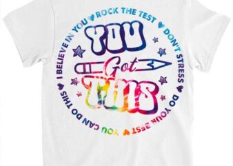 Teacher You Got This Rock The Test Last Day Of School Tie DyeT-Shirt LTSP