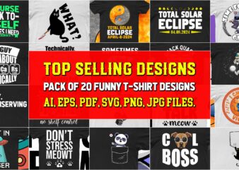 Pack Of 20 Top Selling Funny T-Shirt Designs For Sale | Ready To Print.