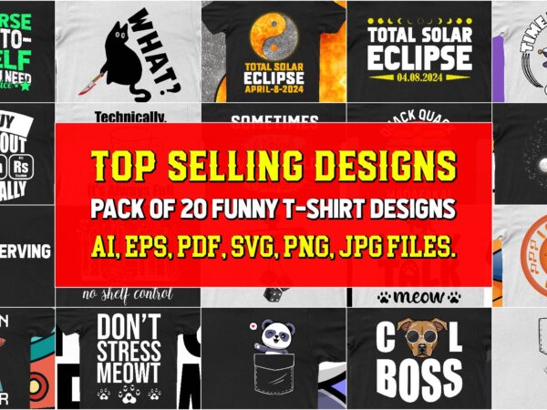 Pack of 20 top selling funny t-shirt designs for sale | ready to print.