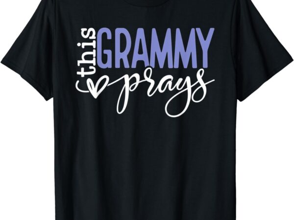 This grammy love prays t-shirt This grammy love prays t-shirt