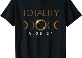 Total Solar Eclipse USA 2024 April 8 2024 Phases Totality T-Shirt