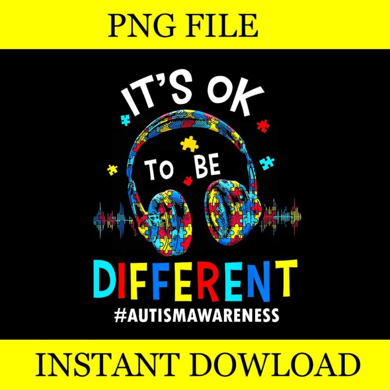 It’s Ok To Be Different Autism Awareness Png