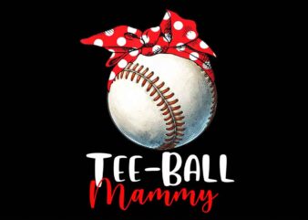 Tee-Ball Mammy PNG t shirt designs for sale