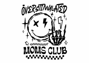 Overstimulated Moms Club Svg, Smiley Face With Skeleton Hand Svg