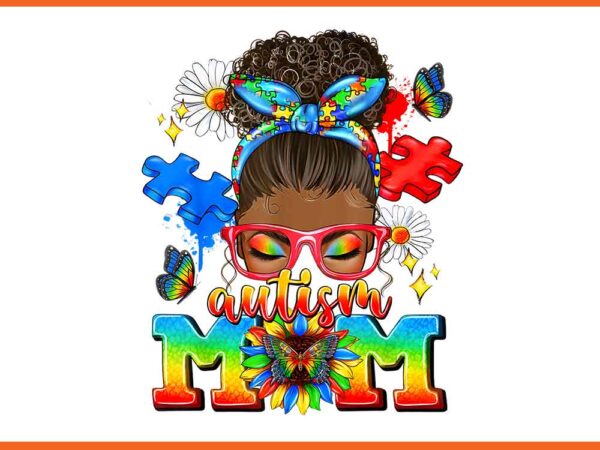 African black autism mom png t shirt vector African black autism mom png t shirt vector