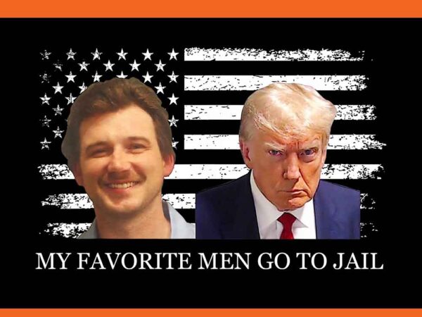 My favorite men go to jail trump png t shirt designs for sale