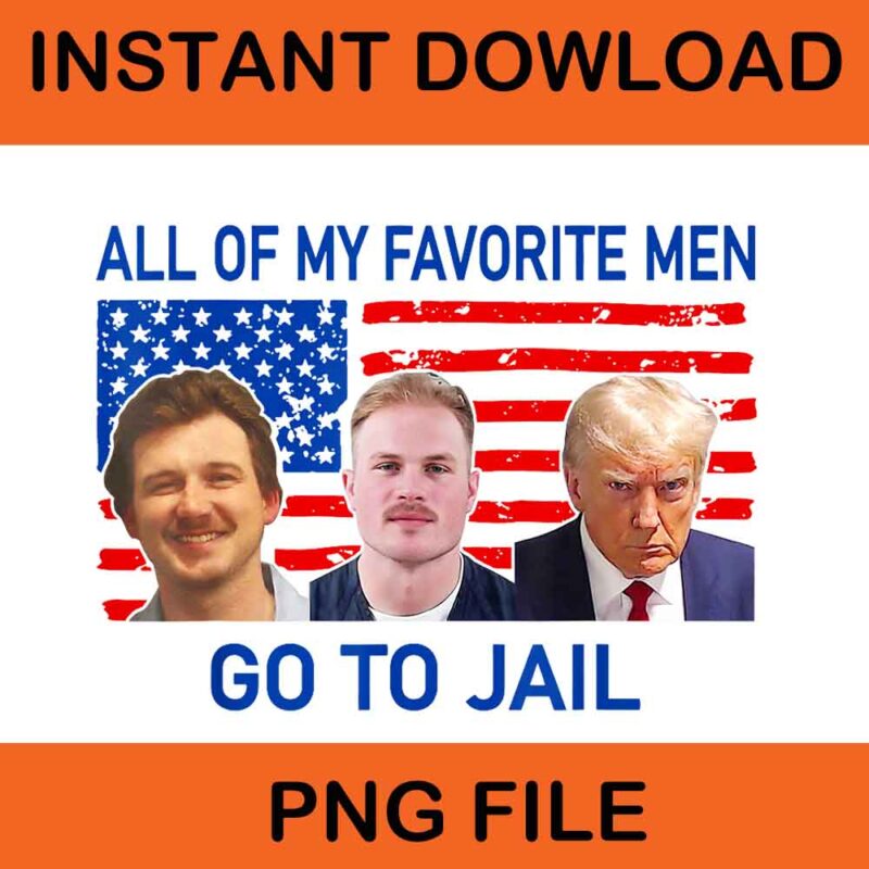 All Of My Favorite Men Go To Jail PNG