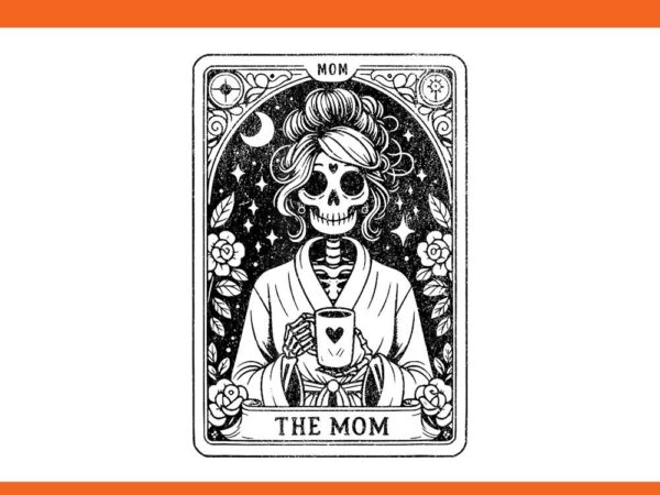 The mom tarot card skeleton png t shirt designs for sale