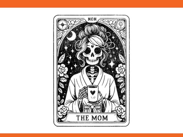 The mom tarot card skeleton png t shirt designs for sale The mom tarot card skeleton png t shirt designs for sale