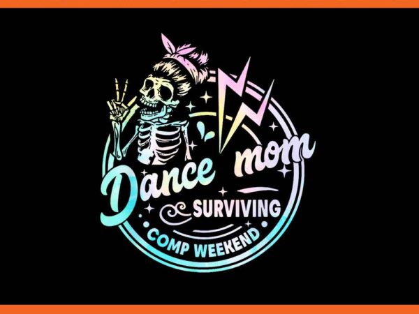 Dance mom weekends coffee dance comps tie dye png t shirt vector illustration