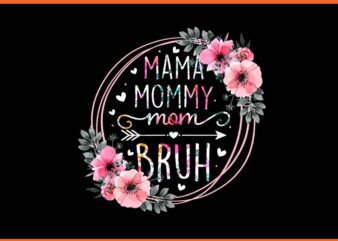 Mama Mommy Mom Bruh Flower PNG