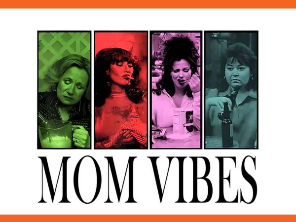 Mom vibes vintage retro png t shirt designs for sale