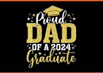 Proud Dad Of A 2024 Graduate PNG t shirt illustration