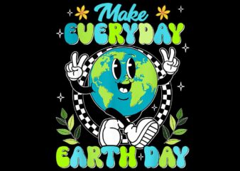 Make Everyday Earth Day Png t shirt designs for sale