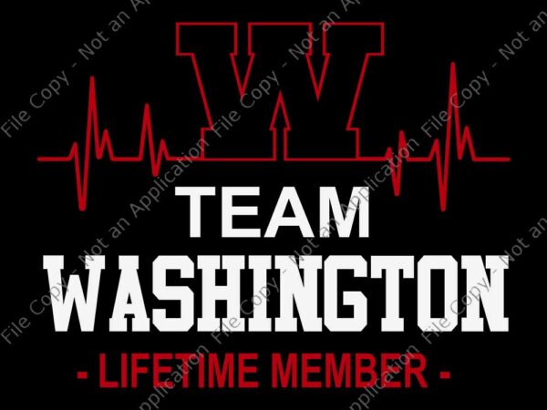 Team washington lifetime member svg, washington team svg t shirt designs for sale