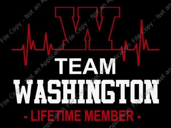 Team washington lifetime member svg, washington team svg t shirt designs for sale Team washington lifetime member svg, washington team svg t shirt designs for sale