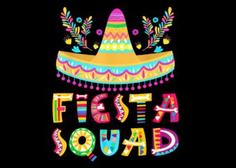 Cinco De Mayo Fiesta Squad Mexican Party Png t shirt vector file