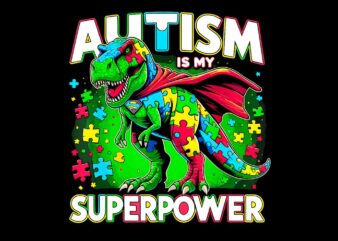 Autism Is My Superpower Autism Awareness PNG