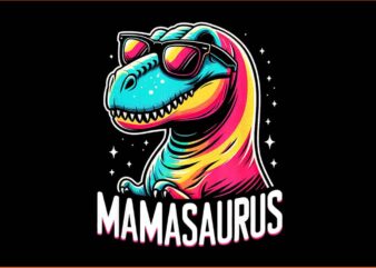 Mom Mamasaurus T Rex PNG, Birthday Dinosaur Mommy PNG