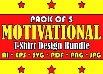 Pack Of 5 Motivational T-Shirt Design Bundle For Sale | Ready To Print.
