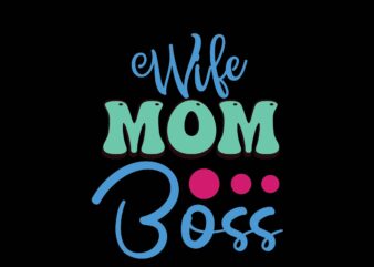 Wife Mom Boss