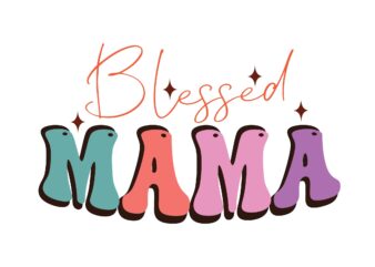 Blessed Mama t shirt template