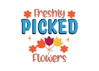 Freshly Picked Flowers