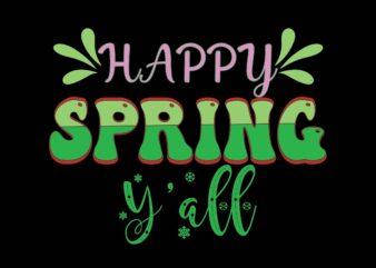 Happy Spring Y’all