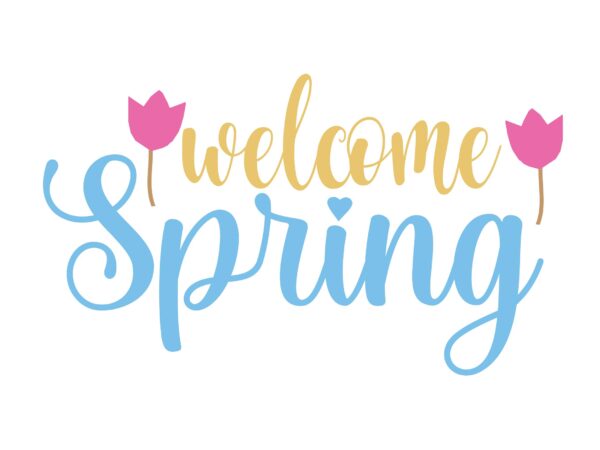 Welcome spring t shirt design for sale