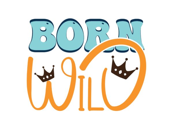 Born wild t shirt template