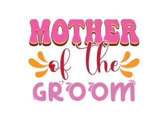 Mother of the Groom t shirt designs for sale