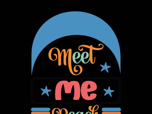 Meet me beach t shirt designs for sale