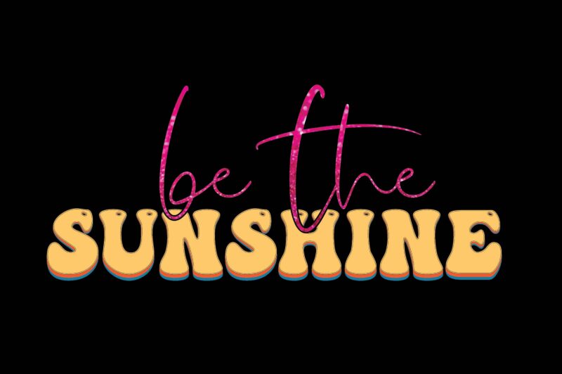 be the sunshine