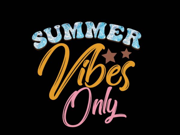 Summer vibes only t shirt template vector
