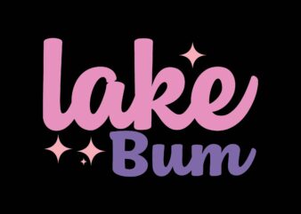 Lake Bum t shirt vector graphic