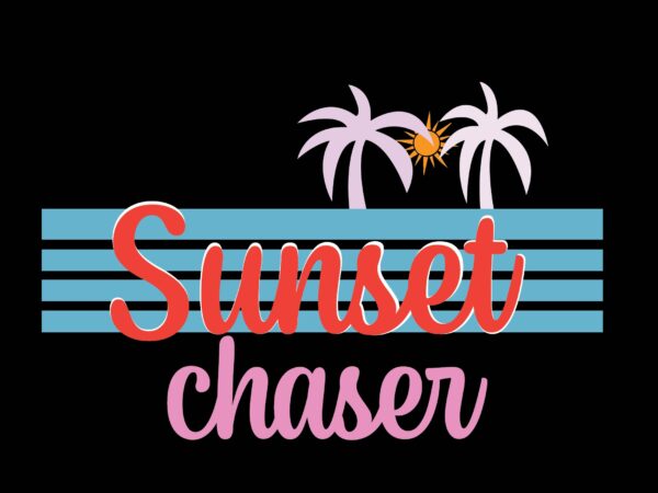 Sunset chaser t shirt template vector