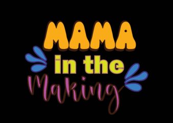 Mama in the Making t shirt designs for sale
