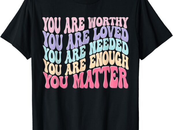 You matter kindness be kind groovy mental health awareness t-shirt