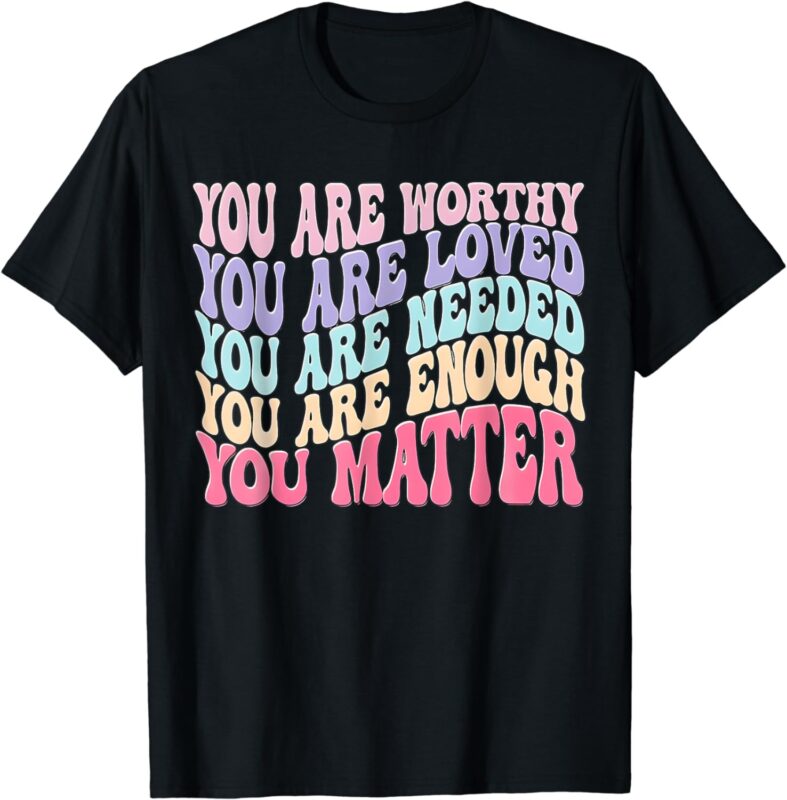 You Matter Kindness Be Kind Groovy Mental Health Awareness T-Shirt