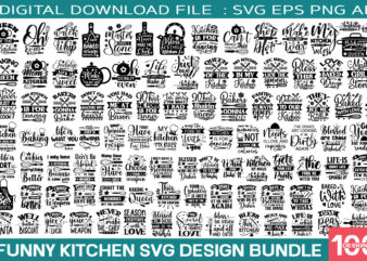Funny Kitchen Quotes Svg Bundle / 100 designs