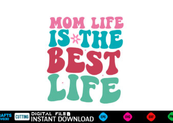 Mom Life is the Best Life Mother’s day svg bundle,plotter file world’s best mom, mother’s day, svg, dxf, png, bundle, gift, german,funny mo