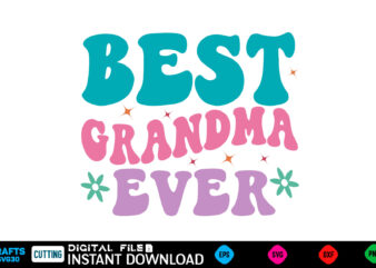Best Grandma Ever Mother’s day svg bundle,plotter file world’s best mom, mother’s day, svg, dxf, png, bundle, gift, german,funny mother svg t shirt template