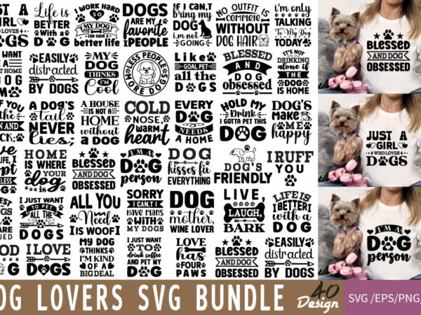 Dog lovers t-shirt bundle dog lovers svg bundle