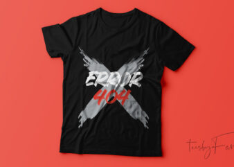Error 404 | new T-shirt design.
