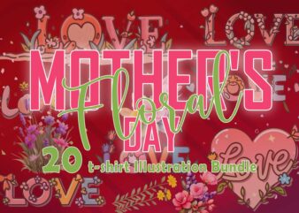 Flourish Mother’s Day 20 T-shirt Design Illustration T-shirt Clipart Bundle