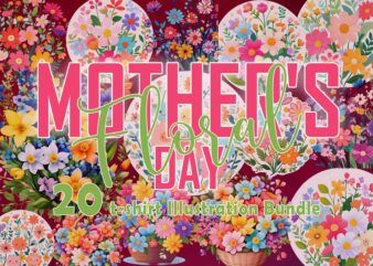 20 Trendy Watercolour Flower Mother’s Day T-shirt Illustration Clipart Bundle